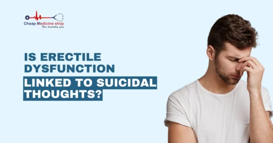 Is Erectile Dysfunction Linked to Suicidal Thoughts?