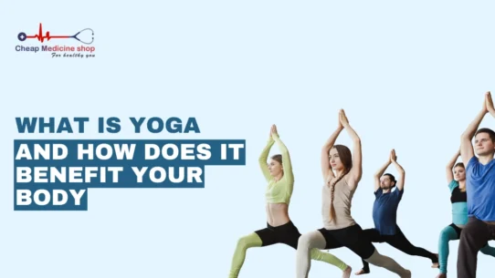What is Yoga and How Does it Benefit Your Body