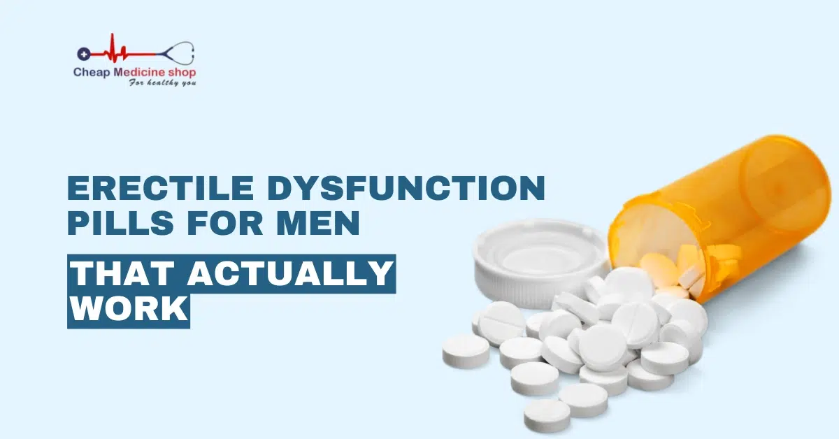 Erectile Dysfunction Pills for Men
