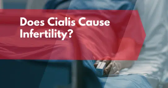 Does Cialis Cause Infertility?