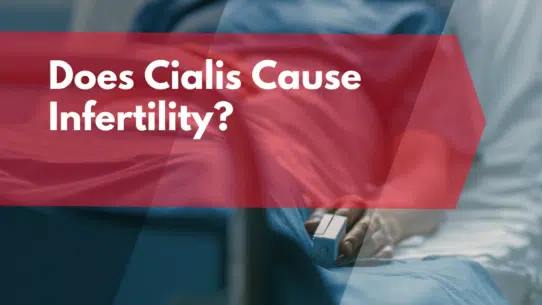 Does Cialis Cause Infertility?