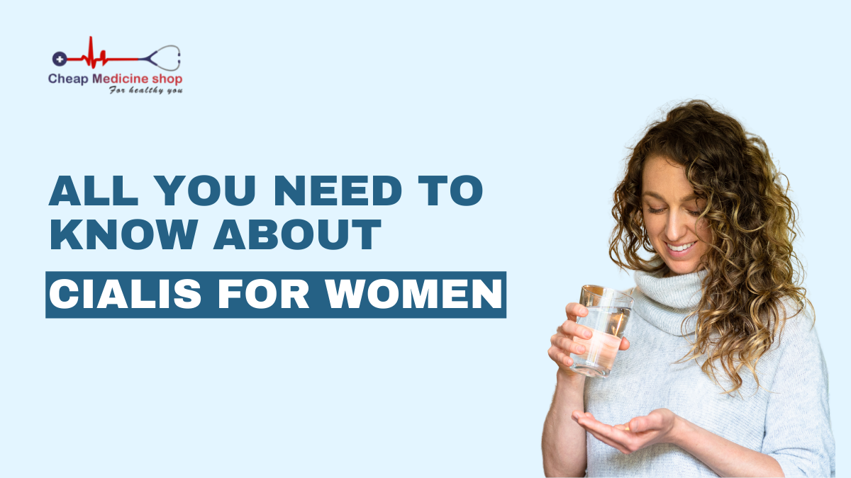 All You Need to Know About Cialis for Women