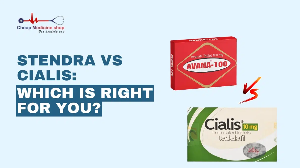 Stendra vs Cialis: Which is Right for You?