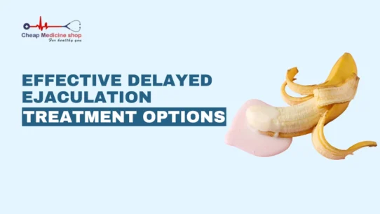 Effective Delayed Ejaculation Treatment Options
