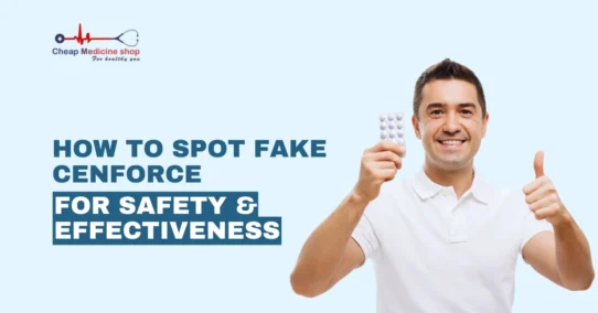 How to Spot Fake Cenforce