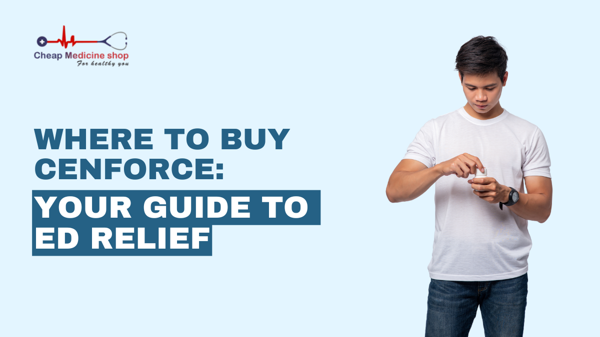 Where to Buy Cenforce