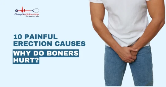 Painful Erection Causes