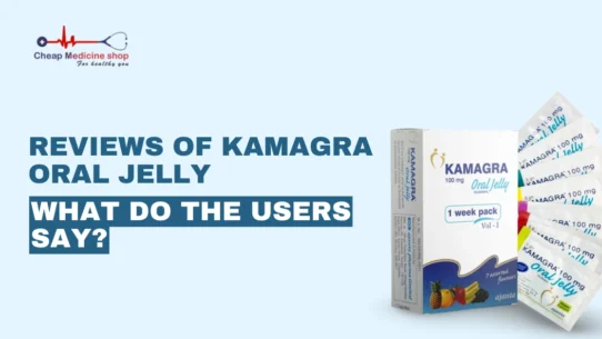 Reviews of Kamagra Oral Jelly