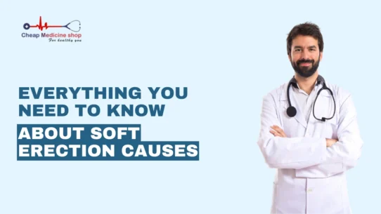 Soft Erection Causes