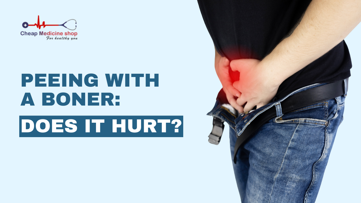 peeing with a boner : does it hurt
