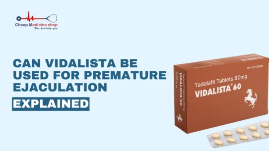 Can Vidalista Be Used for Premature Ejaculation