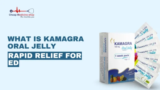 What is Kamagra Oral Jelly