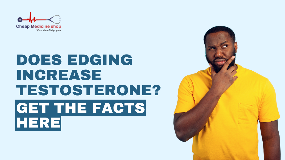 Does Edging Increase Testosterone?