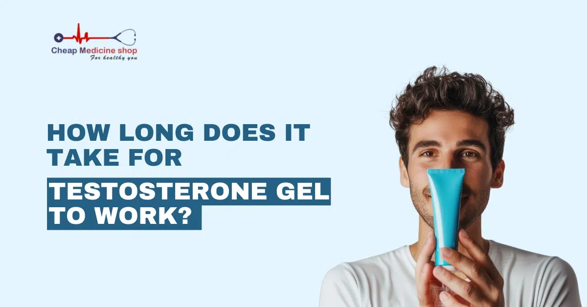 How Long Does It Take for Testosterone Gel to Work