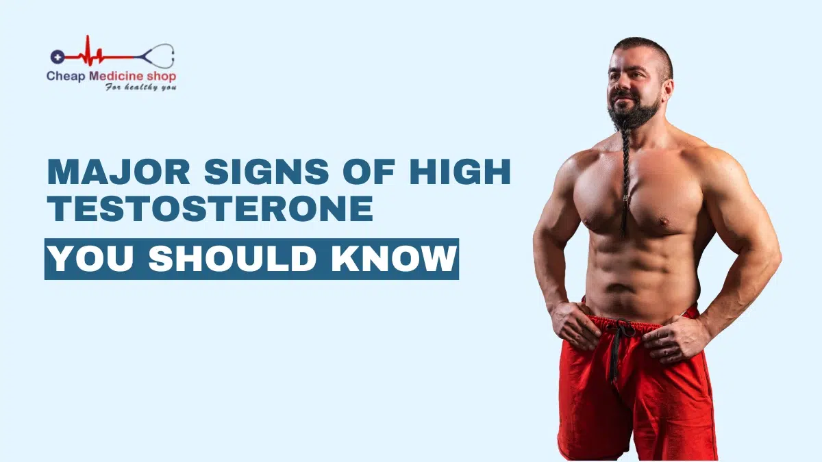 Major Signs of High Testosterone You Should Know