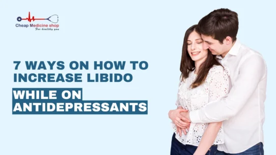 how to increase libido while on antidepressants