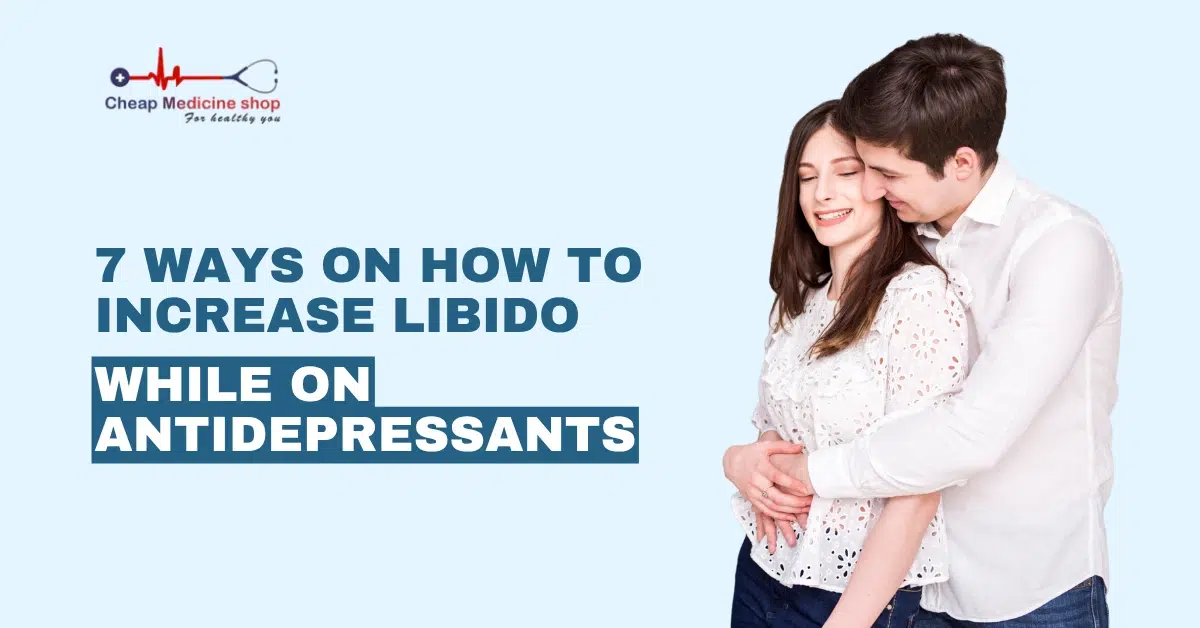 how to increase libido while on antidepressants