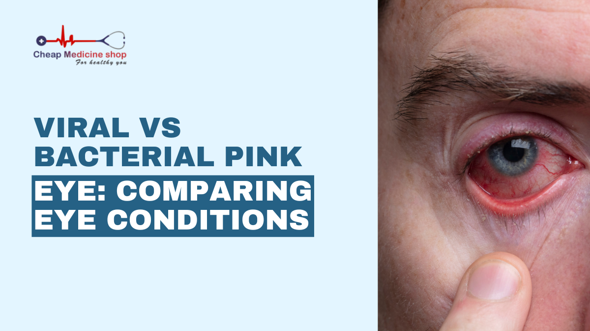 Viral vs Bacterial pink eye: Comparing its conditions