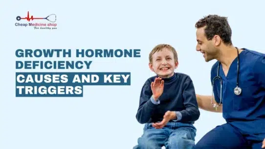 Growth Hormone Deficiency Causes and Key Triggers
