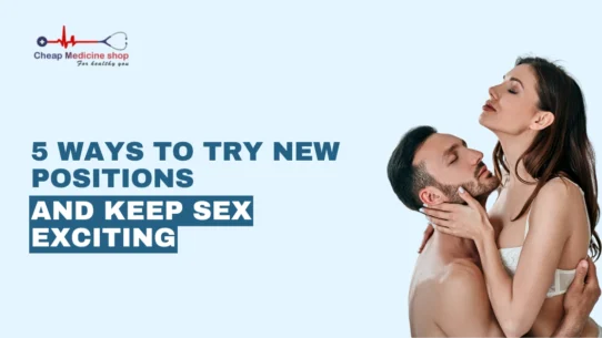 5 Ways to Try New Positions and Keep Sex Exciting