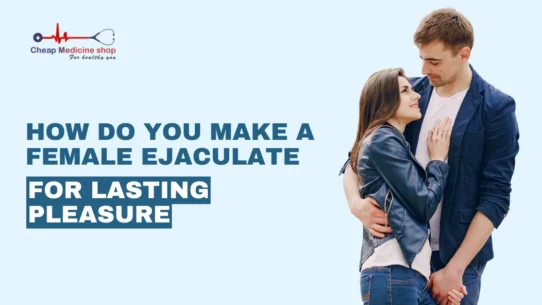 How Do You Make a Female Ejaculate for Lasting Pleasure