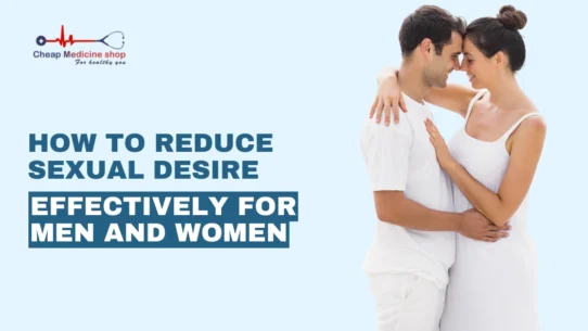 How to Reduce Sexual Desire Effectively for Men and Women