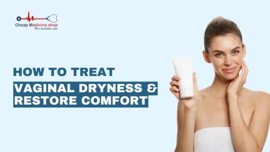 How to Treat Vaginal Dryness