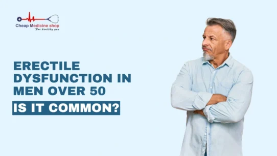 Erectile Dysfunction in Men Over 50