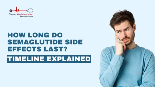 how long do Semaglutide side effects last